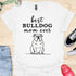 Best bulldog mom ever - V4 - Line Draw T-Shirt